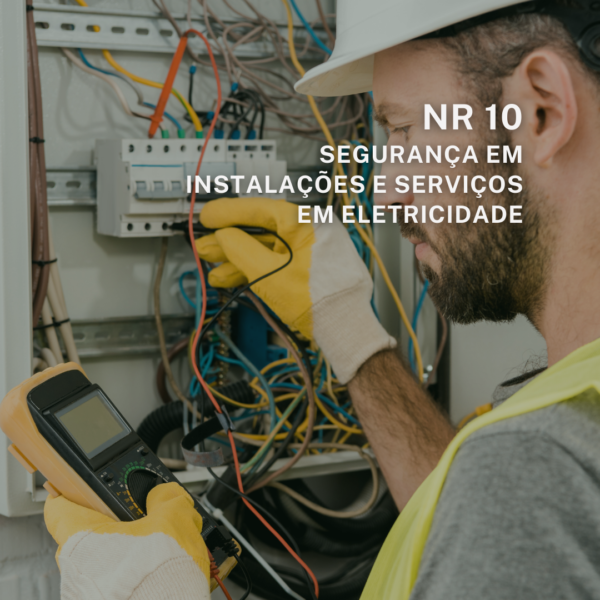NR 10 – Segurança em Instalações e serviços em eletricidade